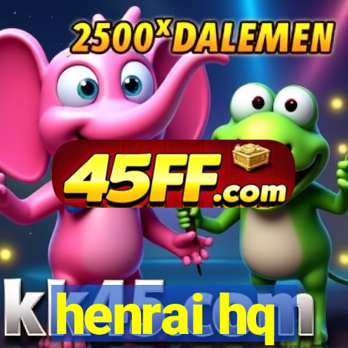 henrai hq